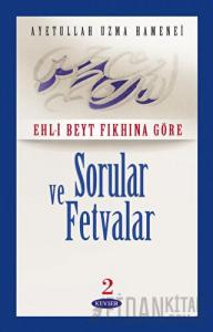 Ehl- Beyt Fıkhına Göre Sorular ve Fetvalar 2 (2. Hamur)