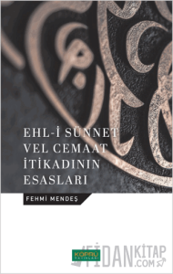 Ehl-i Sünnet Velcemaat İtikadının Esasları
