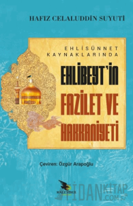 Ehli Sünnet Kaynaklarında Ehlibeyt'in Fazilet ve Hakkaniyeti