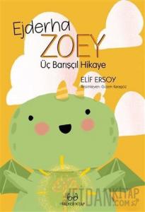 Ejderha Zoey Üç Barışçıl Hikaye