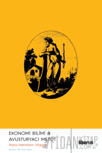 Ekonomi Bilimi ve Avusturyacı Metot