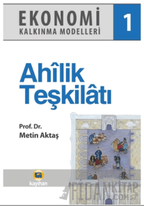 Ekonomi Kalkınma Modelleri 1 Ahilik Teşkilatı