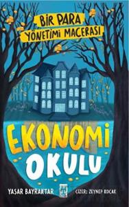 Ekonomi Okulu - Bir Para Yönetimi Macerası
