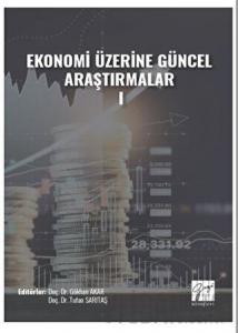 Ekonomi Üzerine Güncel Araştırmalar - I