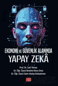 Ekonomi ve Güvenlik Alanında Yapay Zeka