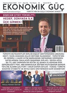 Ekonomik Güç Dergisi Sayı: 23 Temmuz - Eylül 2023