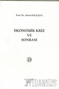 Ekonomik Kriz ve Sonrası