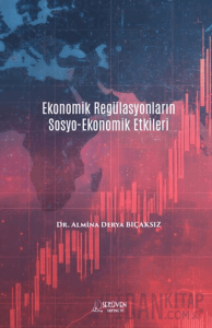 Ekonomik Regülasyonların Sosyo-Ekonomik Etkileri