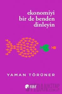 Ekonomiyi Bir De Benden Dinleyin