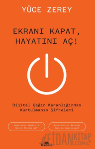 Ekranı Kapat, Hayatını Aç!