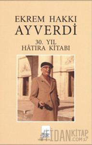 Ekrem Hakkı Ayverdi 30. Yıl Hatıra Kitabı
