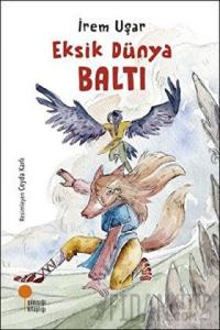 Eksik Dünya - Baltı