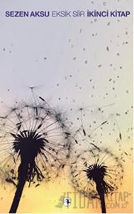 Eksik Şiir İkinci Kitap