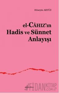 El, Cahaz'ın Hadis - Sünnet Anlayışı