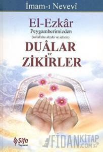 El-Ezkar: Peygamberimizden Dualar ve Zikirler (Ciltli)