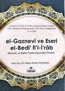 El Gaznevi Ve Eseri El Bedi Fi'l İrab Metodu Ve Nahiv Tarihi Açısından Önemi