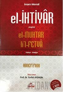 El- İhtiyar Metni El-Muhtar Li’l-Fetva (Ciltli)