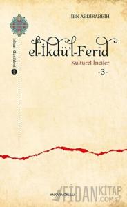 El-İkdü’l-Ferid - Kültürel İnciler 3