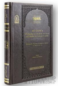 El-Lima fi’l-hudüs ve'l-Kıdem ve’l-kaza Ve’l-kader ve Tahkiki’t -teklif “Prestij ” (Ciltli)