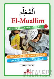 El-Muallim / Başlangıç Düzeyi Arapça Eğitim Seti -1