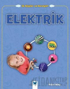 Elektrik - İlk Bilgiler ve Deneyler