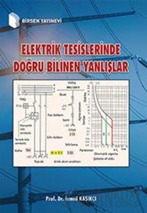 Elektrik Tesislerinde Doğru Bilinen Yanlışlar