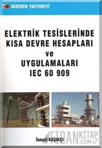 Elektrik Tesislerinde Kısa Devre Hesapları ve Uygulamaları