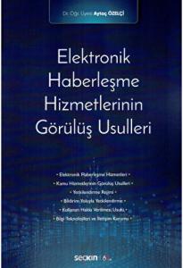 Elektronik Haberleşme Hizmetlerinin Görülüş Usulleri