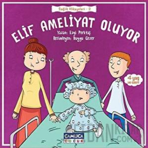Elif Ameliyat Oluyor