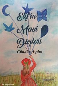 Elif'in Mavi Düşleri