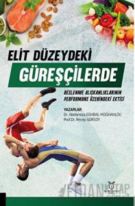 Elit Düzeydeki Güreşçilerde Beslenme Alışkanlıklarının Performans Üzerine Etkisi