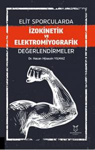 Elit Sporcularda İzokinetik ve Elektromiyografik Değerlendirmeler