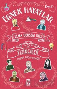 Elma Dersem Düş - Fizikçiler
