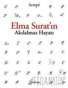 Elma Surat'ın Akılalmaz Hayatı