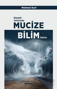 Elmalılı Tefsirinde Mucize Bilim İlişkisi