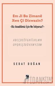 Em Ji Bo Zimanee Xwe Çi Dixwazin?