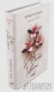 Emanet Aşk 2 - Silme Sendeki İzlerimi (Ciltli)