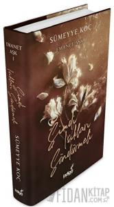 Emanet Aşk - Şimdi Işıkları Söndürmeli (Ciltli)