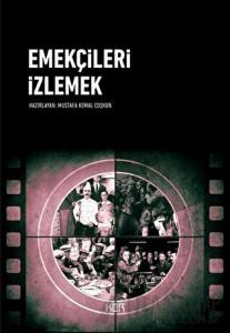 Emekçileri İzlemek (Ciltli)