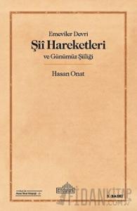 Emeviler Devri Şii Hareketleri ve Günümüz Şiiliği