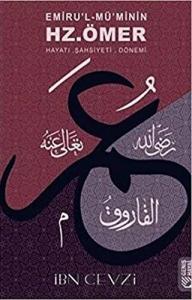 Emiru'l Mü'minin Hz. Ömer - Hayatı, Şahsiyeti, Dönemi