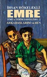 Emre - Arkadaşlarım ve Ben