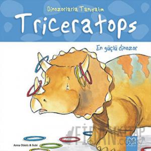 En Güçlü Dinozor: Triseratops - Dinozorlarla Tanışalım