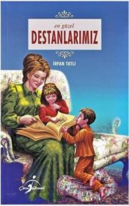En Güzel Destanlarımız