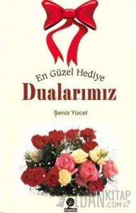 En Güzel Hediye Dualarımız