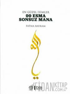 En Güzel İsimler 99 Esma Sonsuz Mana