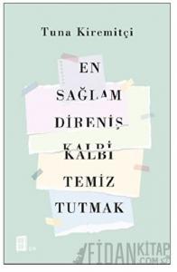 En Sağlam Direniş Kalbi Temiz Tutmak