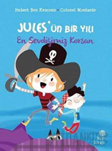 En Sevdiğimiz Korsan - Jules’ün Bir Yılı
