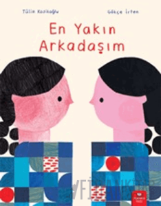 En Yakın Arkadaşım