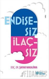 Endişesiz İlaçsız